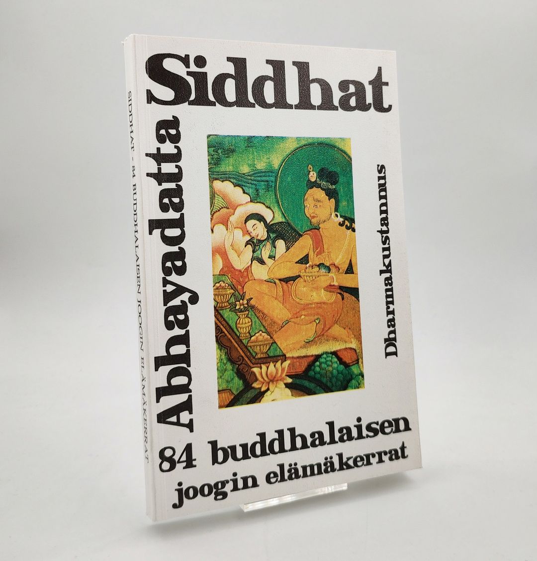 Siddhat – 84 buddhalaisen joogin elämänkerrat
