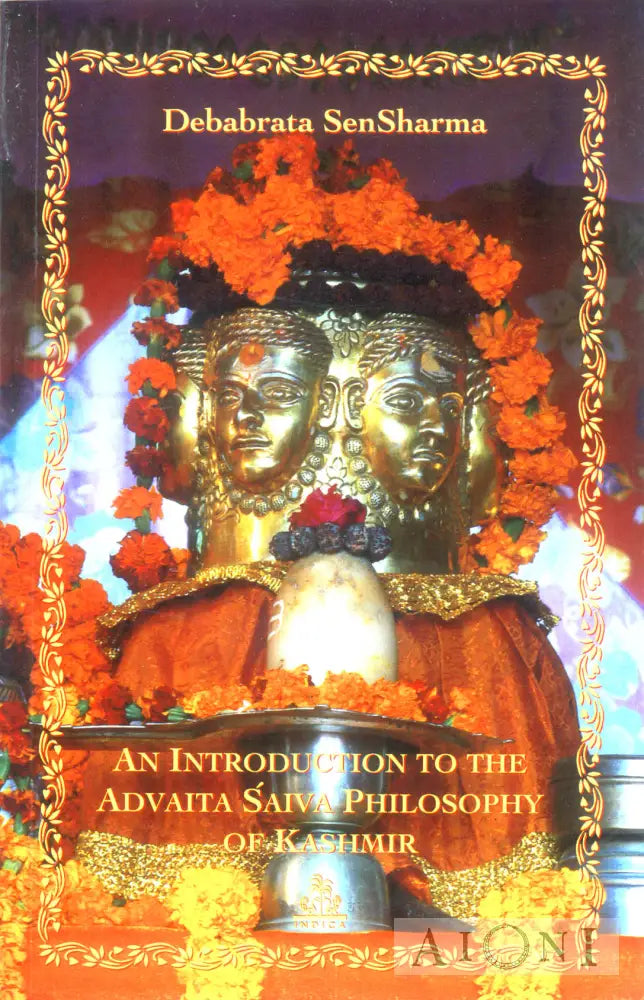 An Introduction To The Advaita Saiva Philosophy Of Kashmir Kirjat
