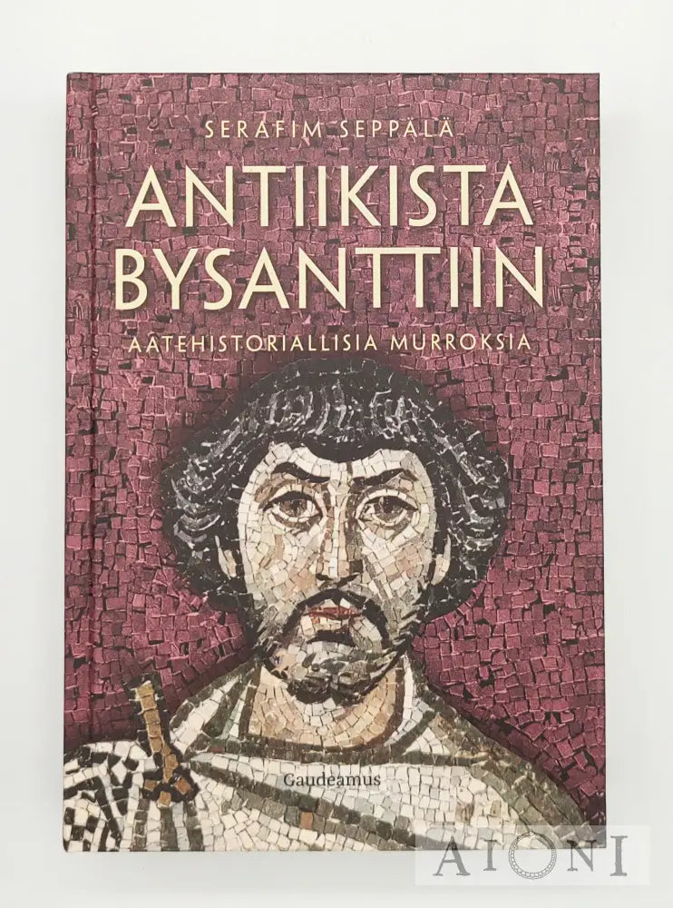 Antiikista Bysanttiin Kirjat