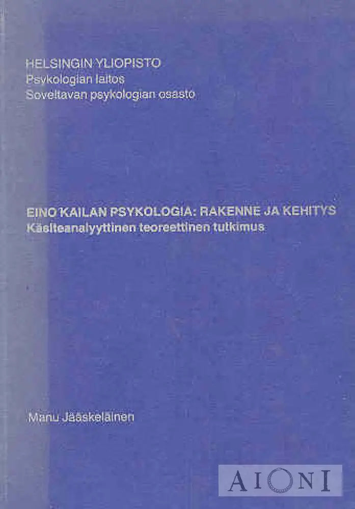 Eino Kailan Psykologia: Rakenne Ja Kehitys Kirjat