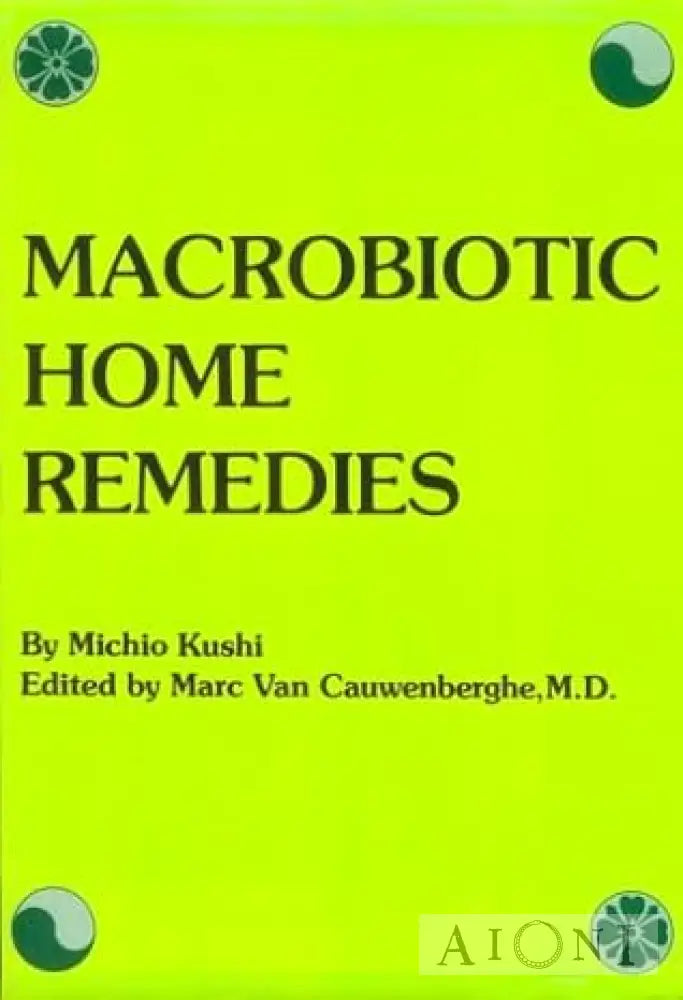 Macrobiotic Home Remedies Kirjat