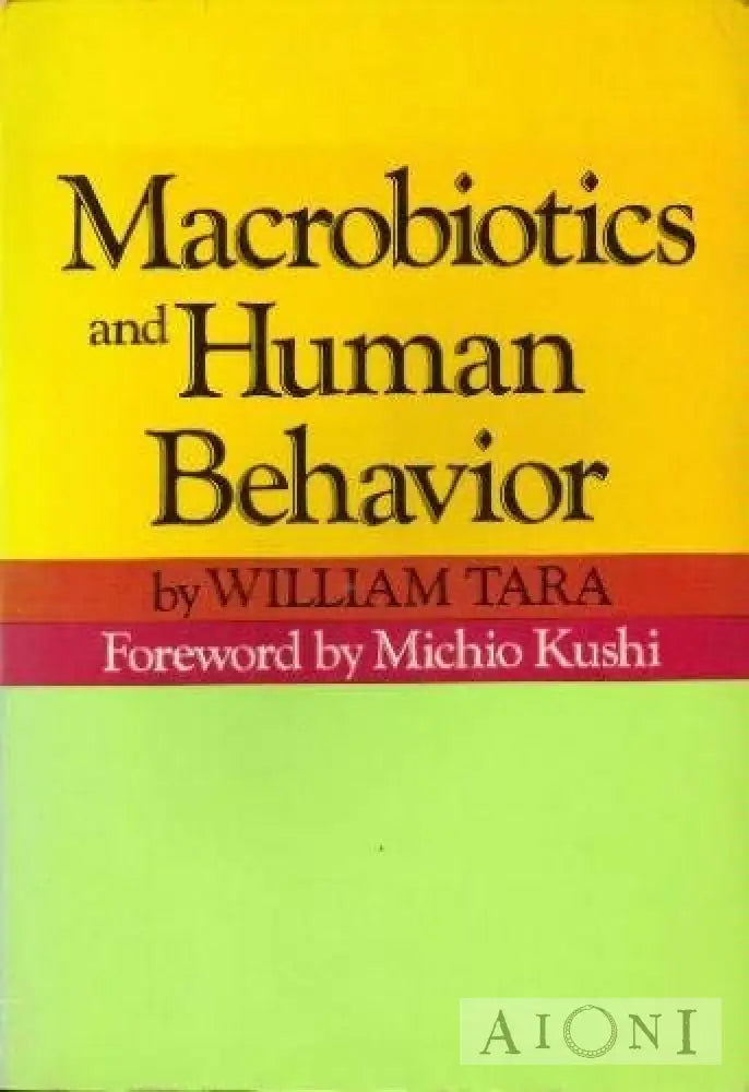 Macrobiotics And Human Behavior Kirjat