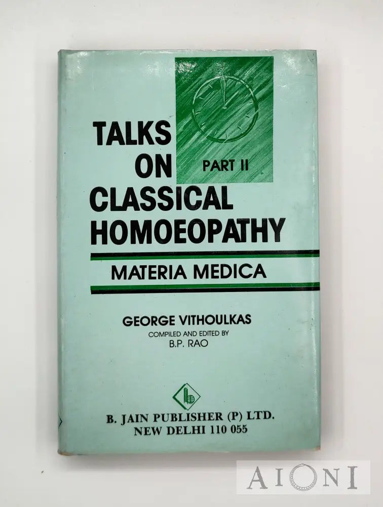 Talks On Classical Homoeopathy: Part I–Iii Kirjat