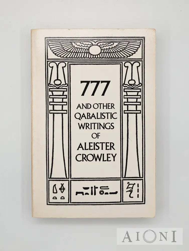 777 And Other Qabalistic Writings Of Aleister Crowley Kirjat