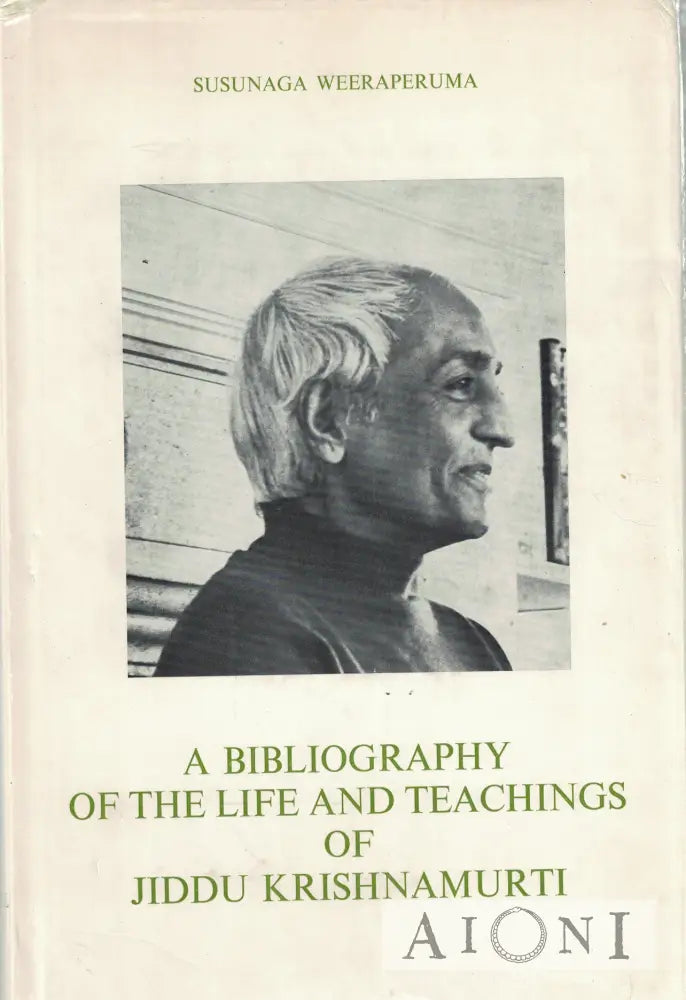 A Bibliography of the Life and Teachings of Jiddu Krishnamurti Kirjat