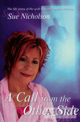 A Call from the Other Side – The Life Story of the Well Known Psychic Medium Sue Nicholson - Kirjat