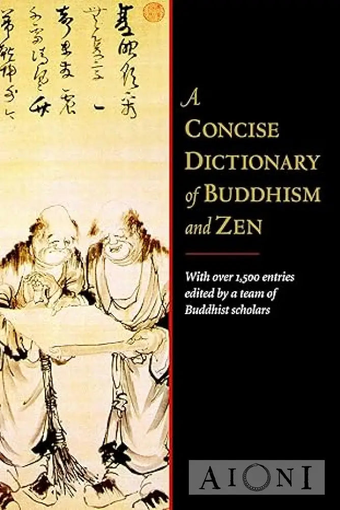 A Concise Dictionary of Buddhism and Zen Kirjat