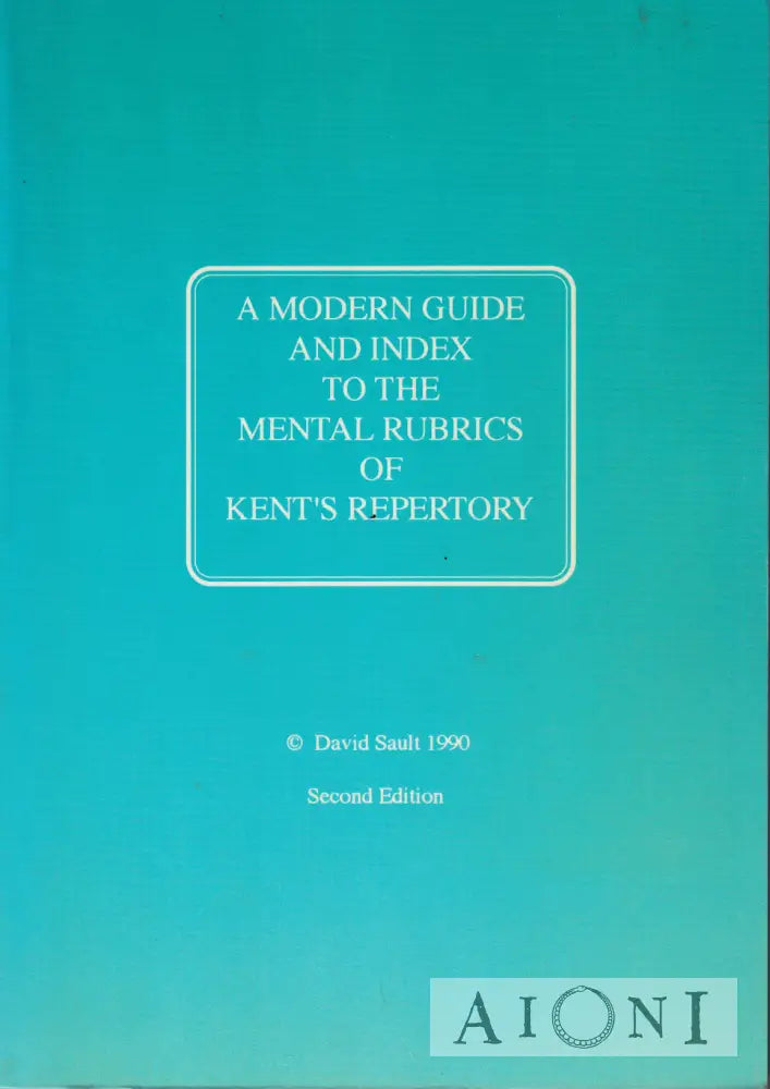 A Modern Guide and Index to the Mental Rubrics of Kent’s Repertory Kirjat
