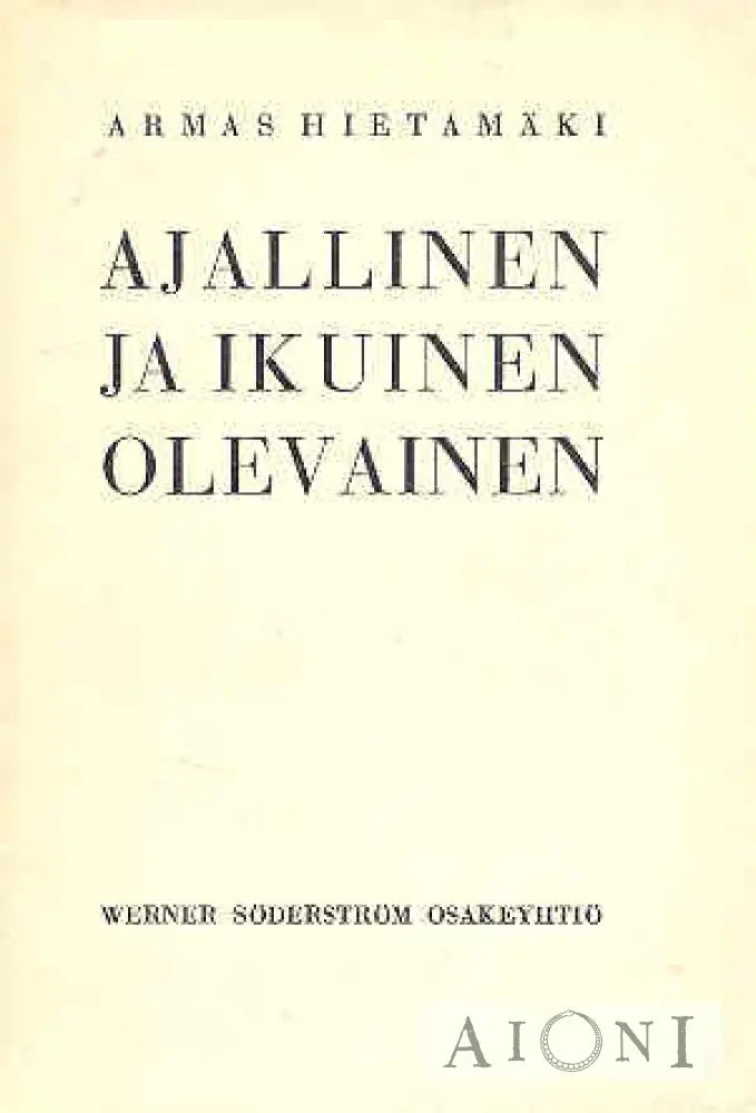 Ajallinen Ja Ikuinen Olevainen Kirjat