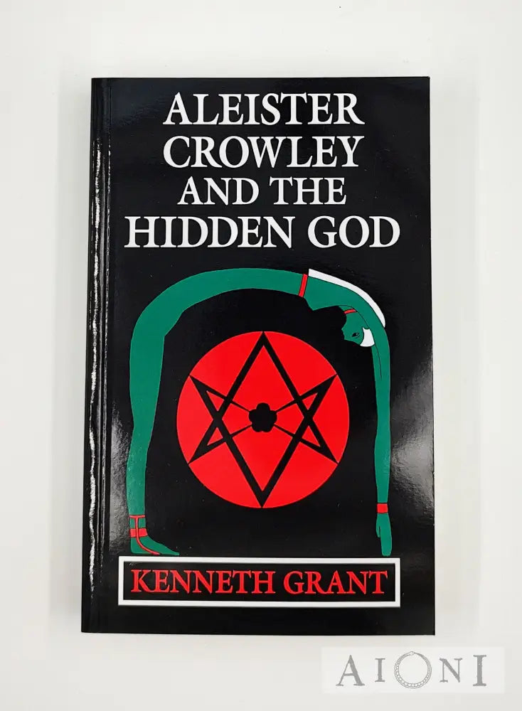 Aleister Crowley And The Hidden God Kirjat
