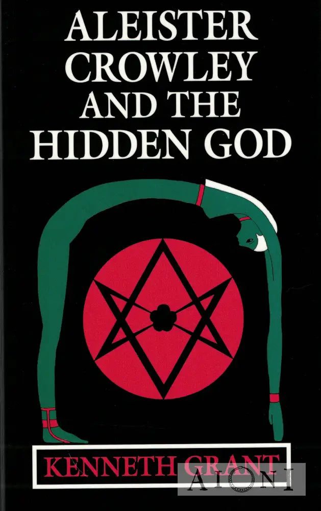 Aleister Crowley and the Hidden God Kirjat