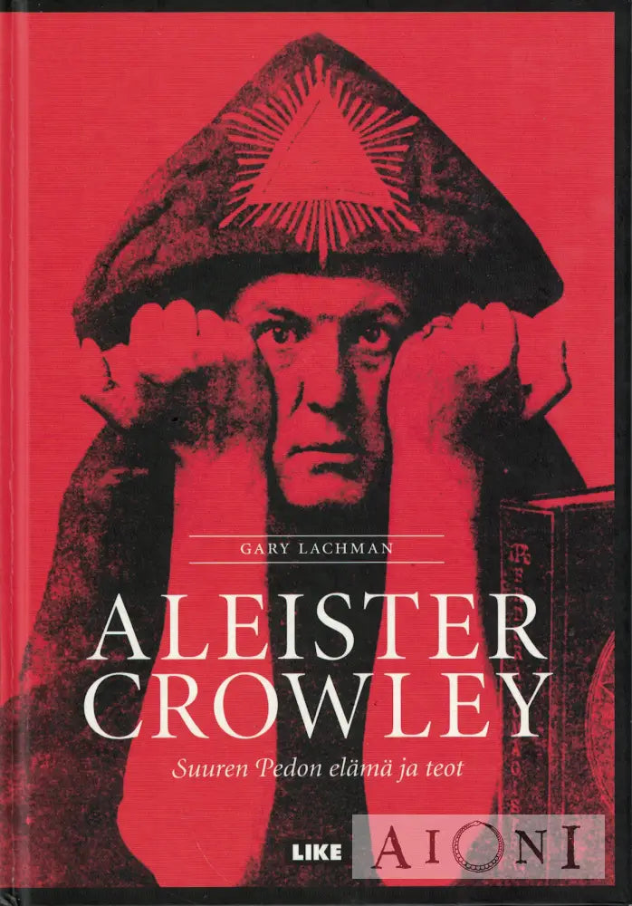 Aleister Crowley – Suuren Pedon elämä ja teot Kirjat