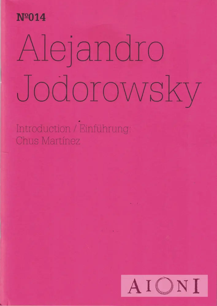 Alejandro Jodorowsky: 100 Notes 100 Thoughts: Documenta Series 014 Kirjat