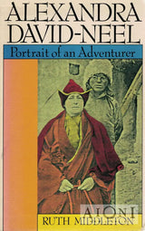 Alexandra David-Neel – Portrait of an Adventurer - Kirjat