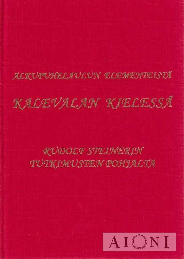 Alkupuhelaulun elementeistä Kalevalan kielessä Kirjat