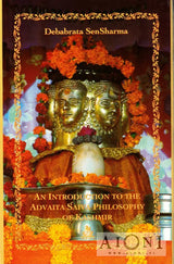 An Introduction to the Advaita Saiva Philosophy of Kashmir - Kirjat
