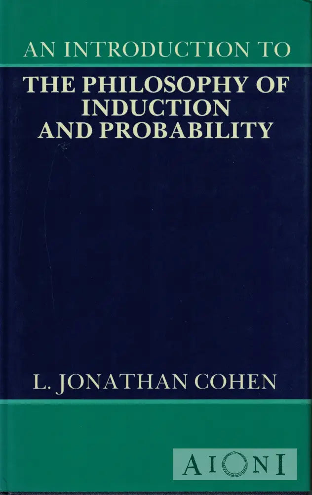 An Introduction To The Philosophy Of Induction And Probability Kirjat