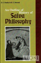 An Outline of History of Saiva Philosophy - Kirjat