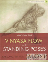 Anatomy for Vinyasa Flow and Standing Poses - Kirjat