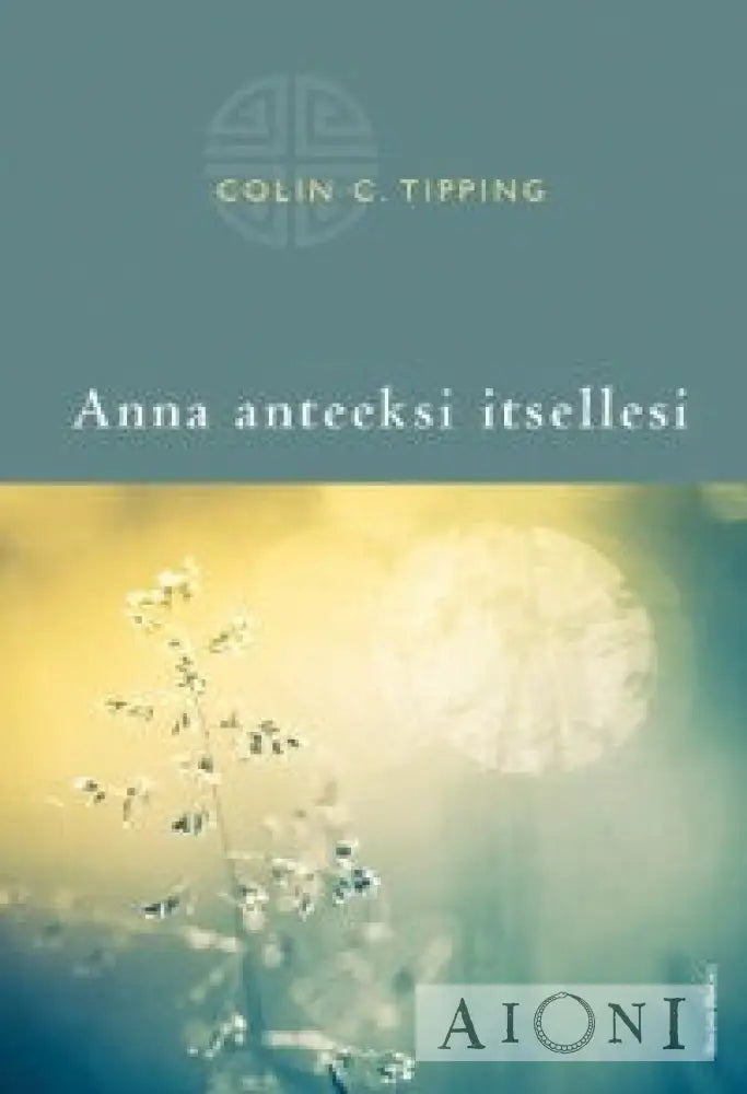 Anna Anteeksi Itsellesi Kirjat