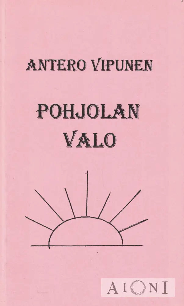 Antero Vipunen – Pohjolan valo Kirjat