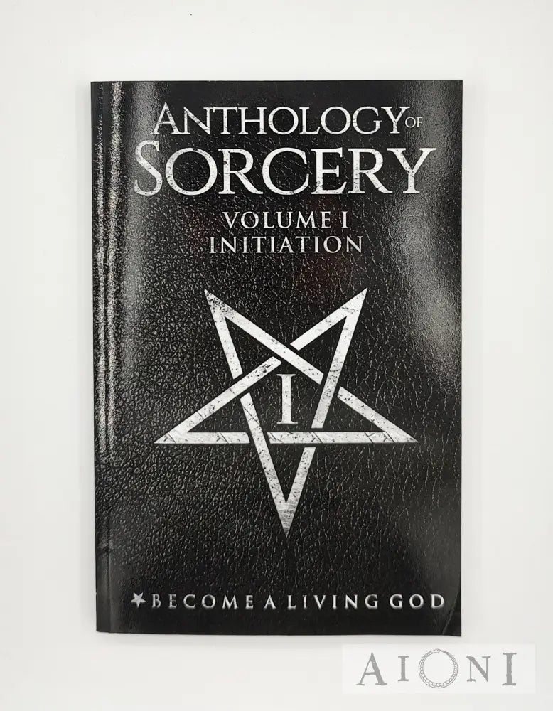Anthology Of Sorcery: Volume I – Initiation Kirjat