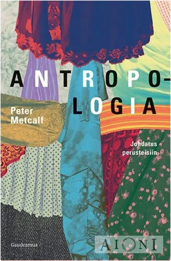 Antropologia – Johdatus Perusteisiin Kirjat