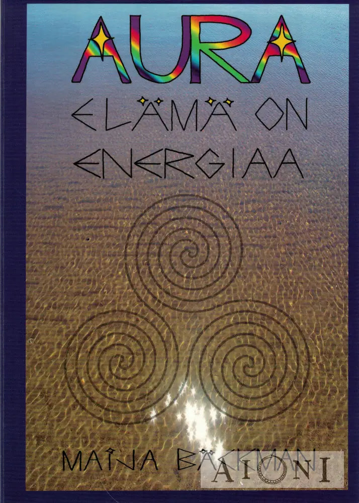 Aura – Elämä on energiaa Kirjat