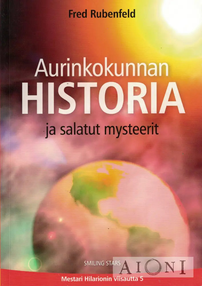 Aurinkokunnan historia ja salatut mysteerit Kirjat