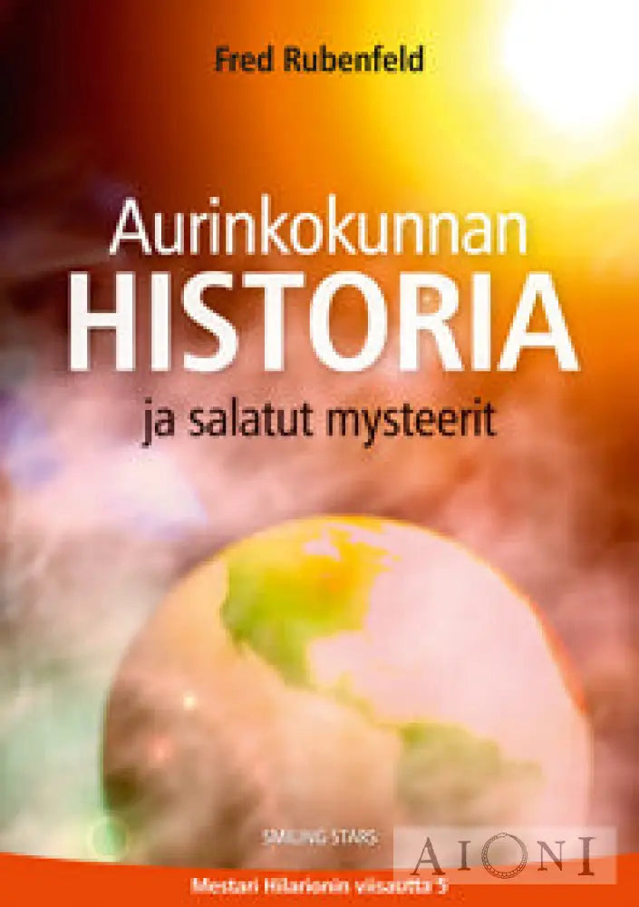 Aurinkokunnan Historia Ja Salatut Mysteerit Kirjat