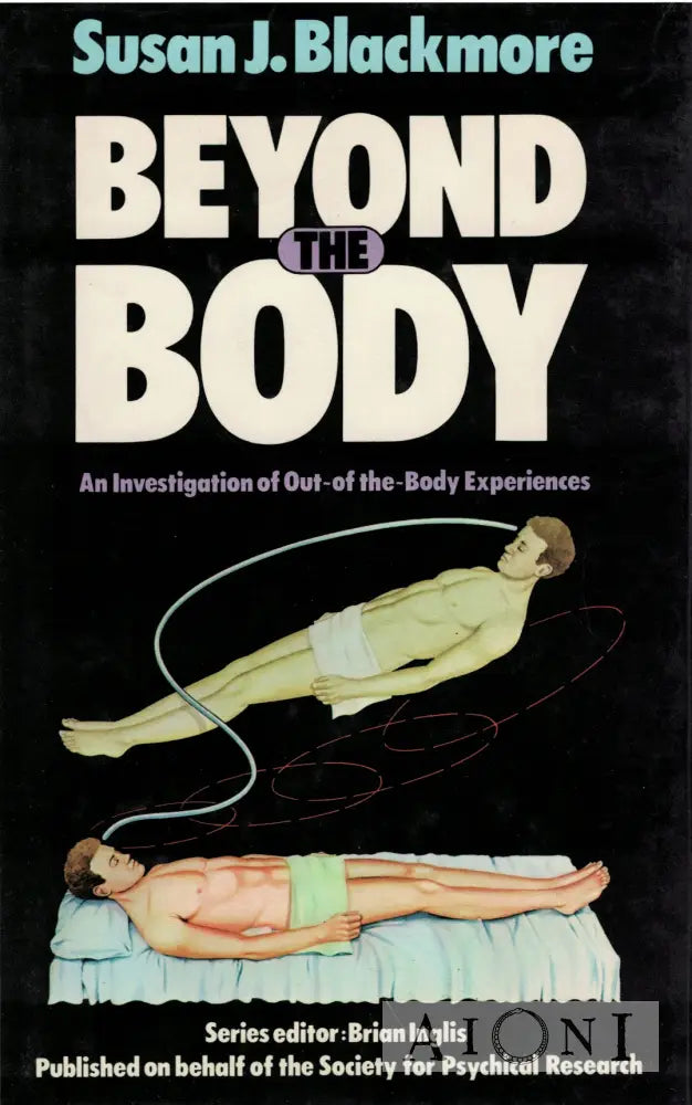 Beyond the Body: An Investigation of out-of-the-Body Experiences Kirjat