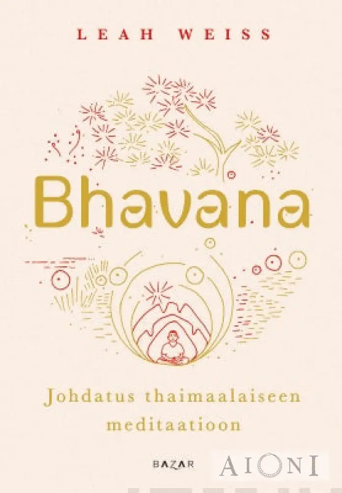 Bhavana – Johdatus Thaimaalaiseen Meditaatioon Kirjat