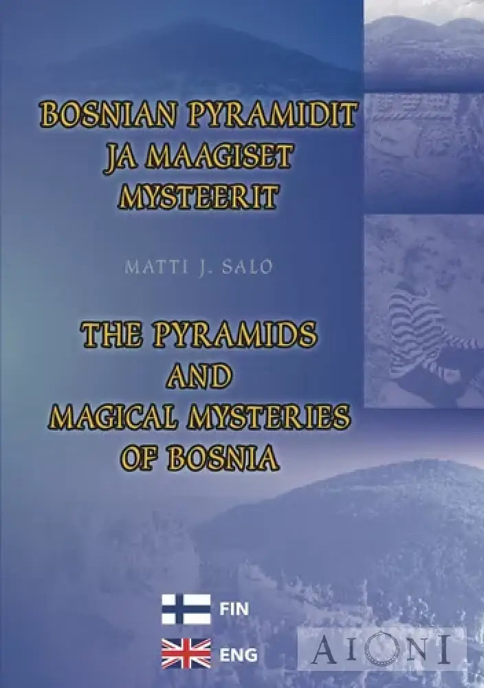 Bosnian Pyramidit Ja Maagiset Mysteerit Kirjat