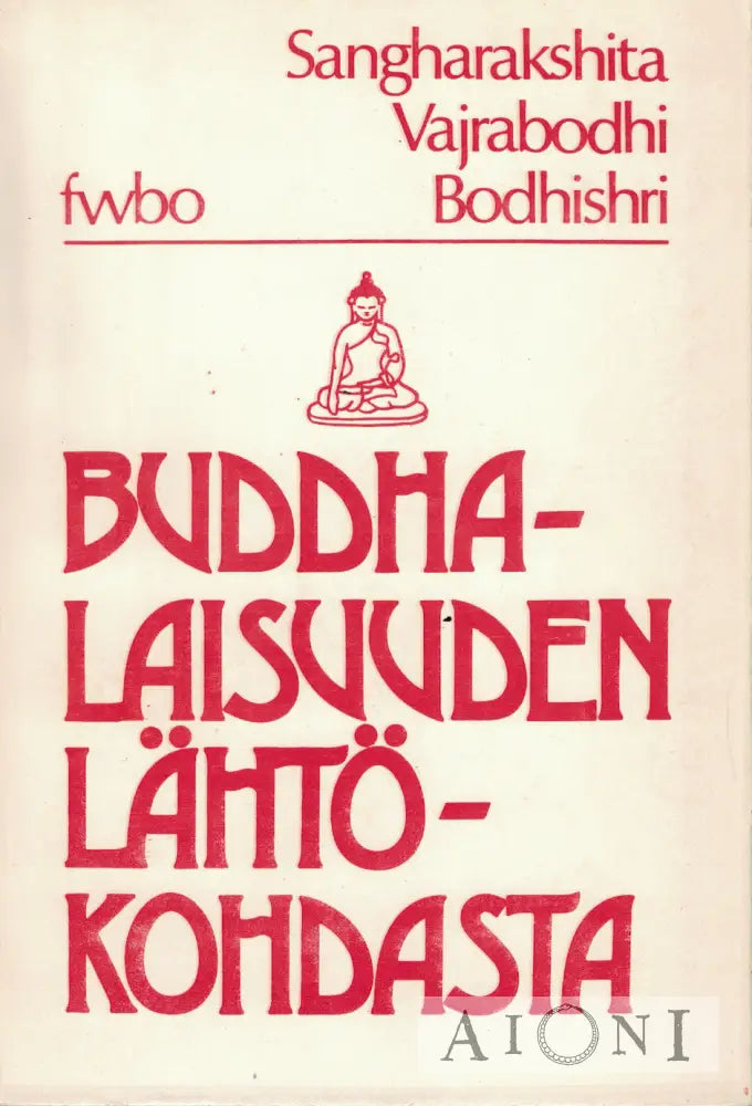 Buddhalaisuuden lähtökohdasta Kirjat