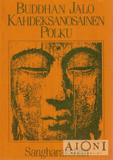 Buddhan jalo kahdeksanosainen polku Kirjat