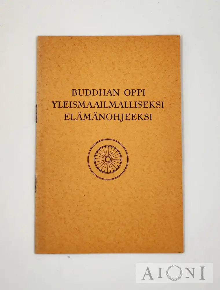 Buddhan Oppi Yleismaailmalliseksi Elämänohjeeksi Kirjat
