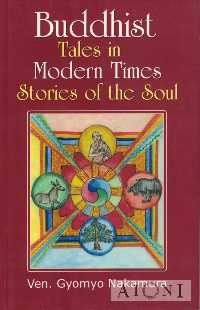 Buddhist Tales in Modern Times – Stories of the Soul Kirjat