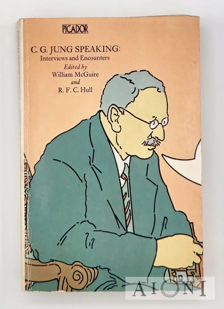C. G. Jung Speaking – Interviews And Encounters Kirjat