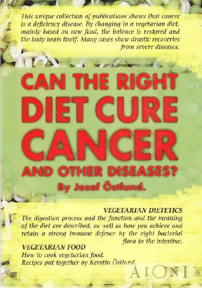 Can The Right Diet Cure Cancer And Other Diseases? Kirjat