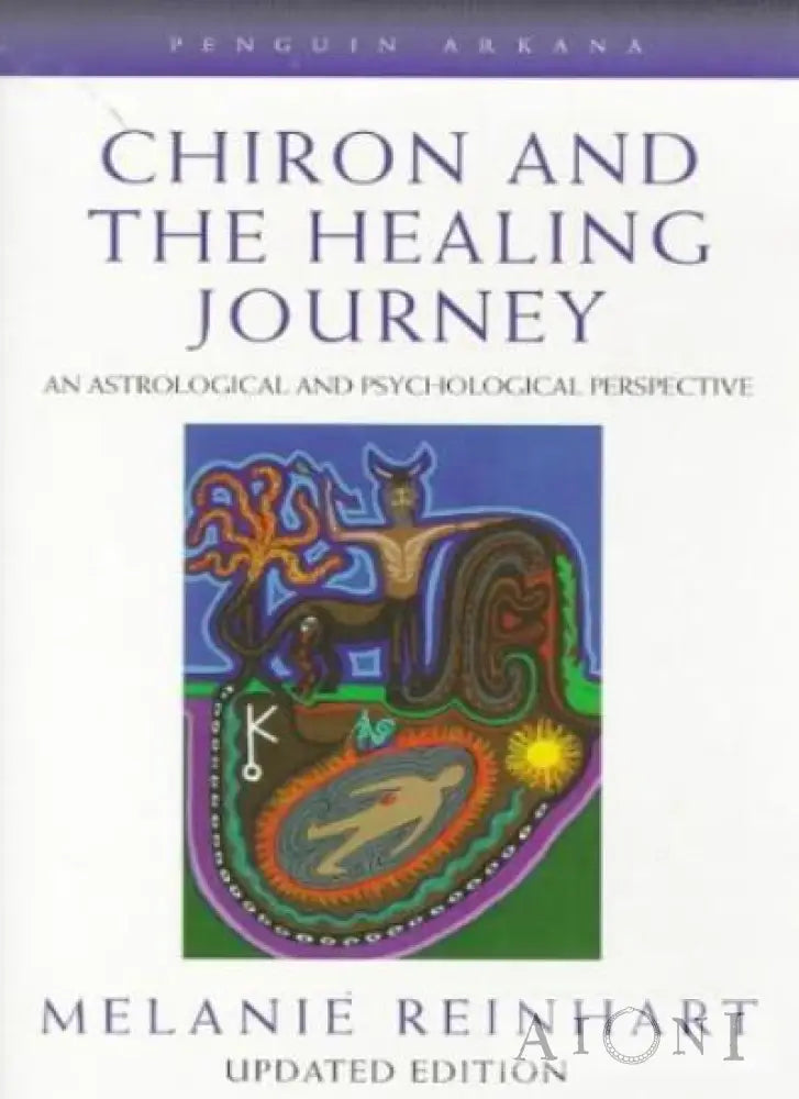 Chiron And The Healing Journey Kirjat