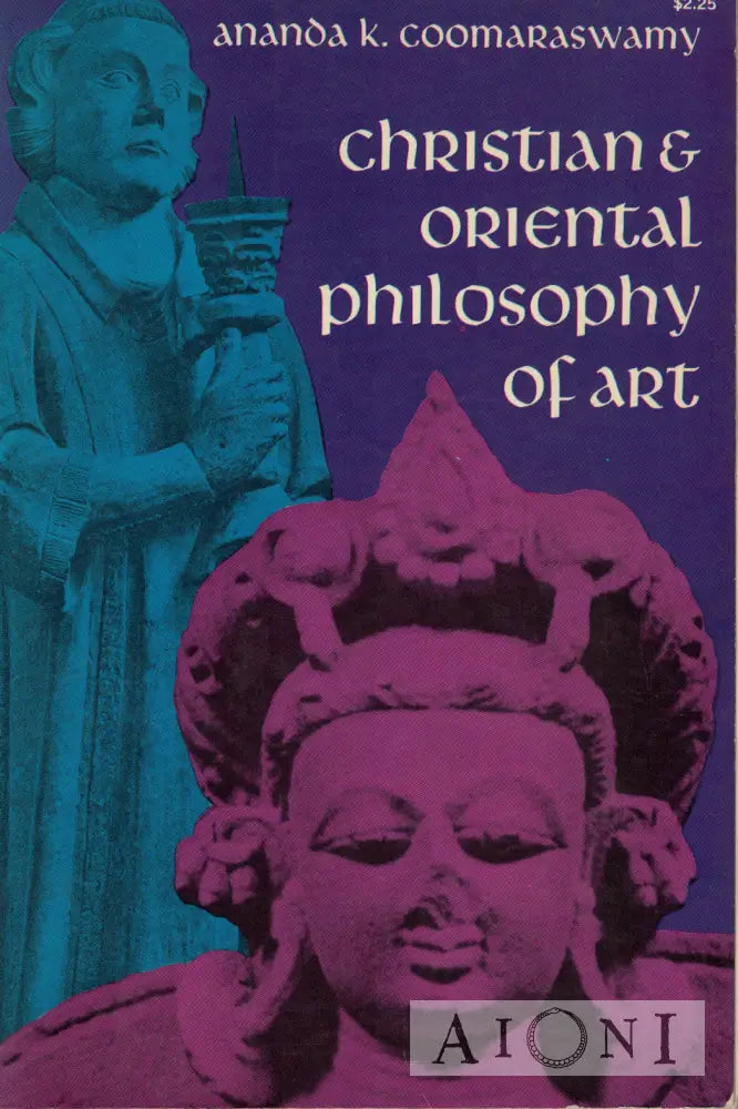 Christian and Oriental Philosophy of Art Kirjat