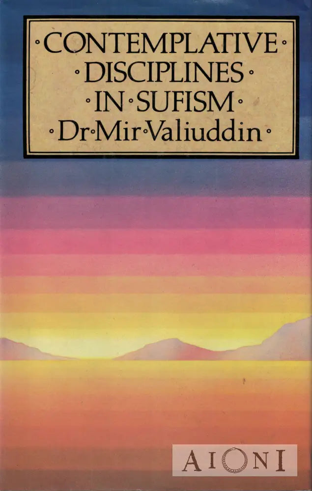 Contemplative Disciplines in Sufism Kirjat