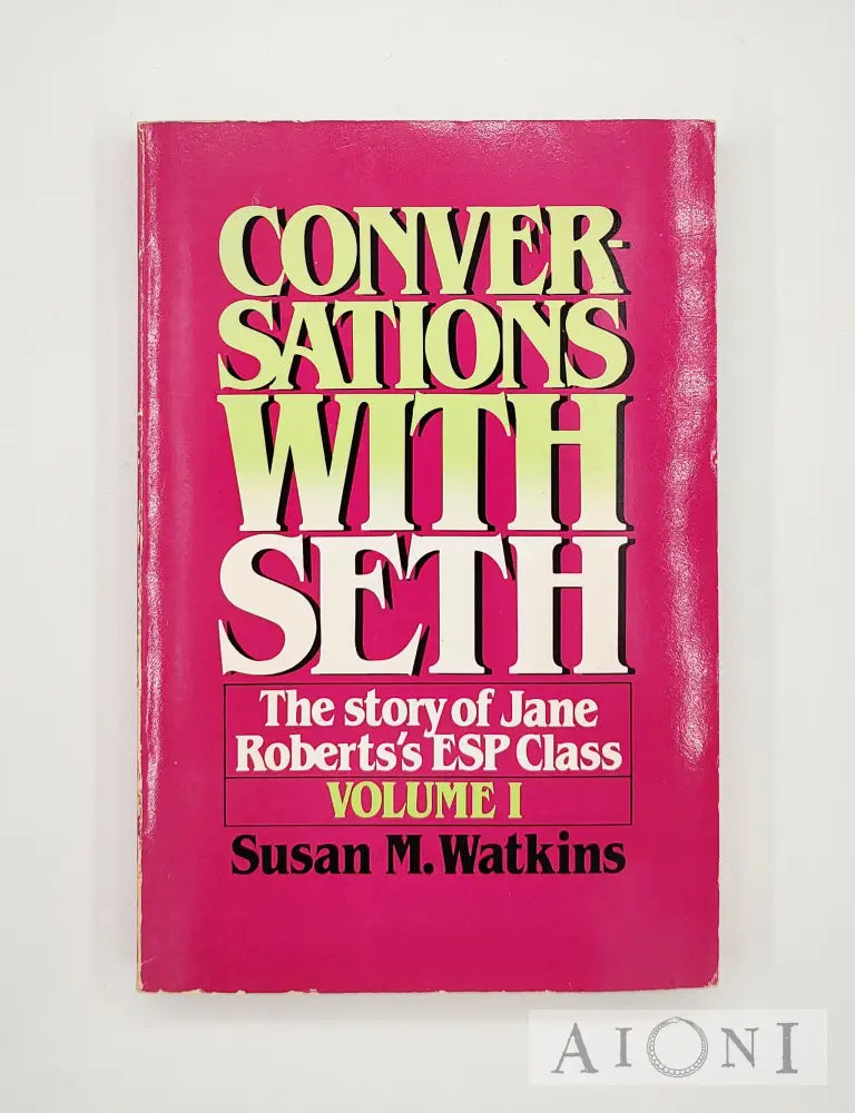 Conversations With Seth – Volume I Kirjat
