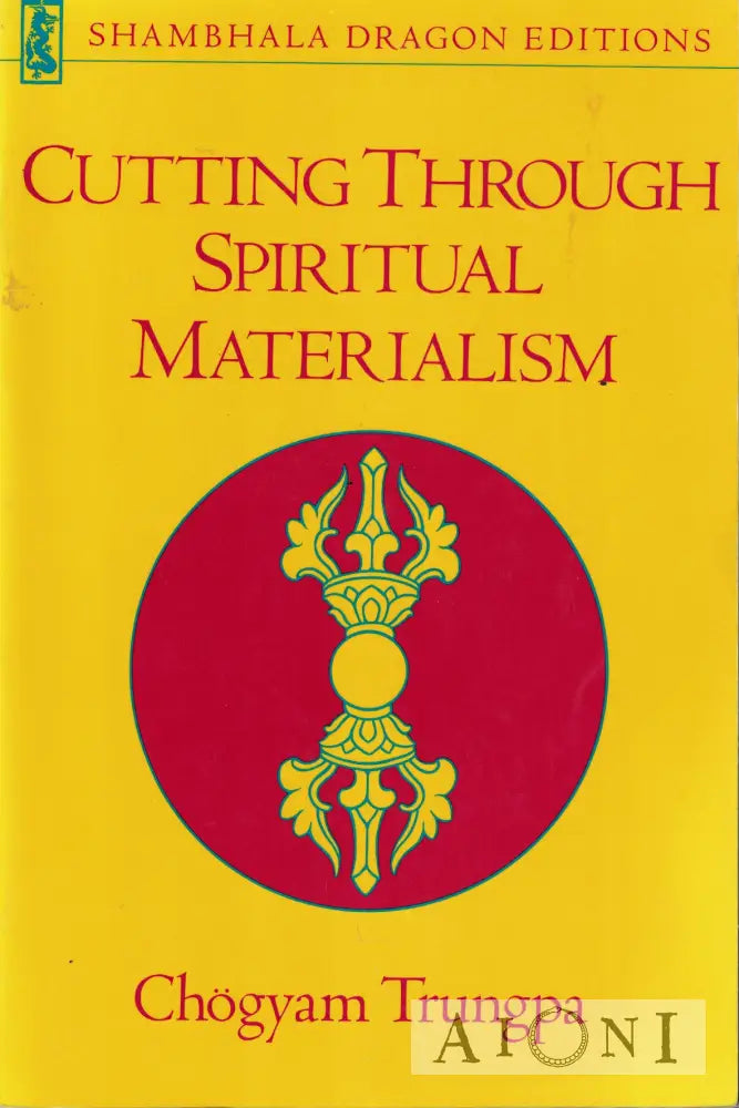 Cutting Through Spiritual Materialism Kirjat
