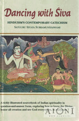 Dancing with Siva – Hinduism’s Contemporary Catechism - Kirjat