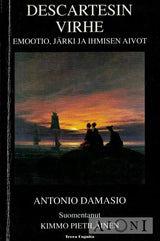 Descartesin virhe – Emootio järki ja ihmisen aivot Kirjat