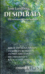 Desiderata – Elä sovussa itsesi kanssa - Kirjat