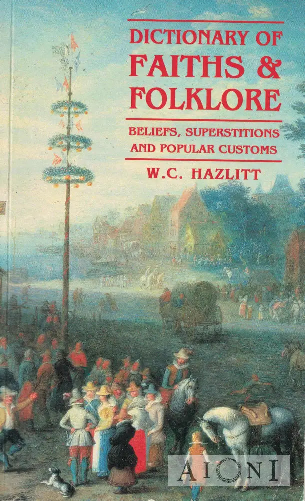 Dictionary of Faiths & Folklore Kirjat