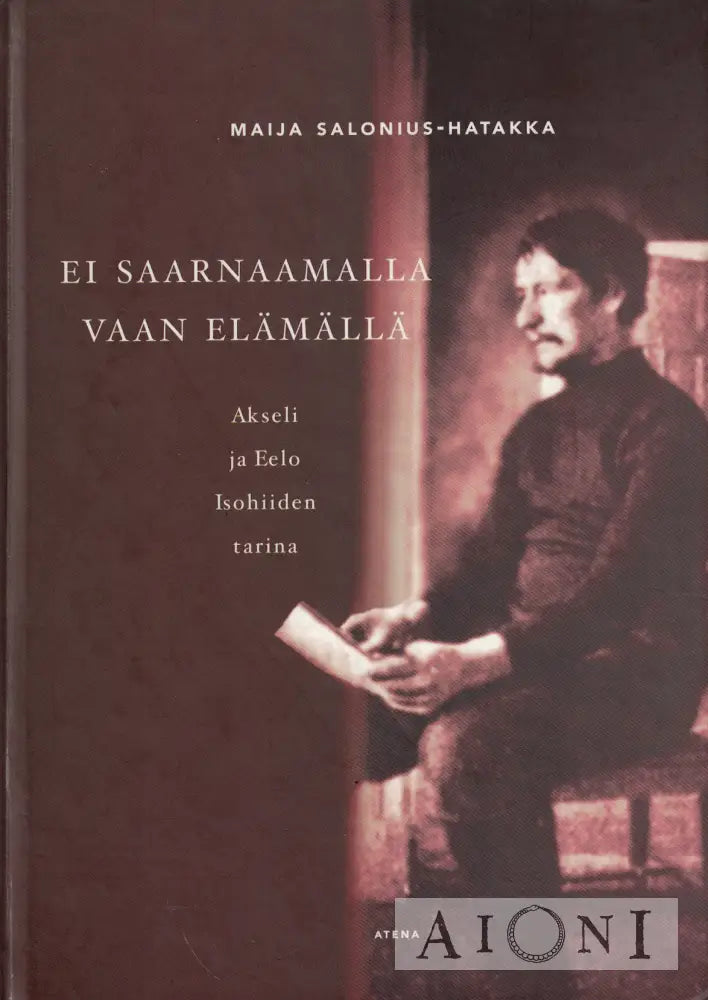 Ei saarnaamalla vaan elämällä Kirjat