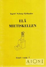 Elä mietiskellen Kirjat